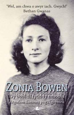 Llun o 'Zonia Bowen - Dy Bobl Di Fydd fy Mhobl I' 
                              gan Zonia Bowen